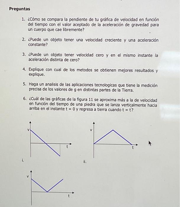 reguntas 1. ¿Cómo se compara la pendiente de tu gráfica de velocidad en función del tiempo con el valor aceptado de la aceler