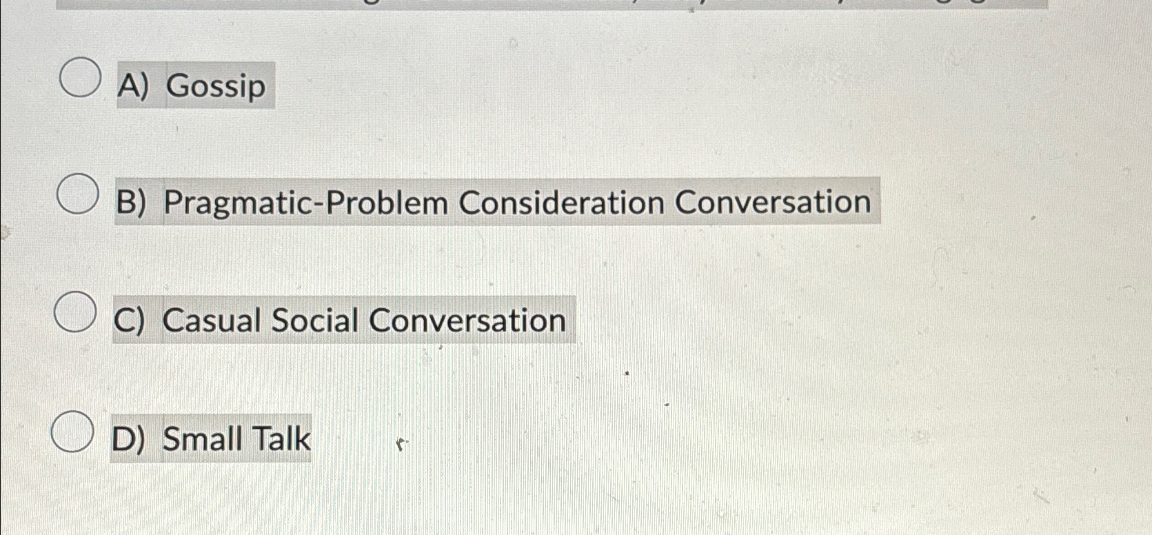 Solved A) ﻿GossipB) ﻿Pragmatic-Problem Consideration | Chegg.com