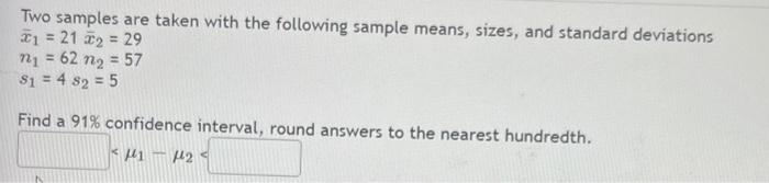 Solved Two samples are taken with the following sample | Chegg.com