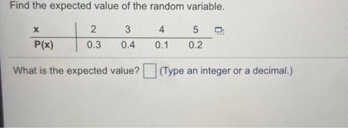 Solved Find the expected value of the random variable. х 2 3 | Chegg.com