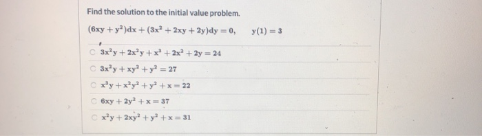 Solved Find The Solution To The Initial Value Problem 6xy Chegg Com