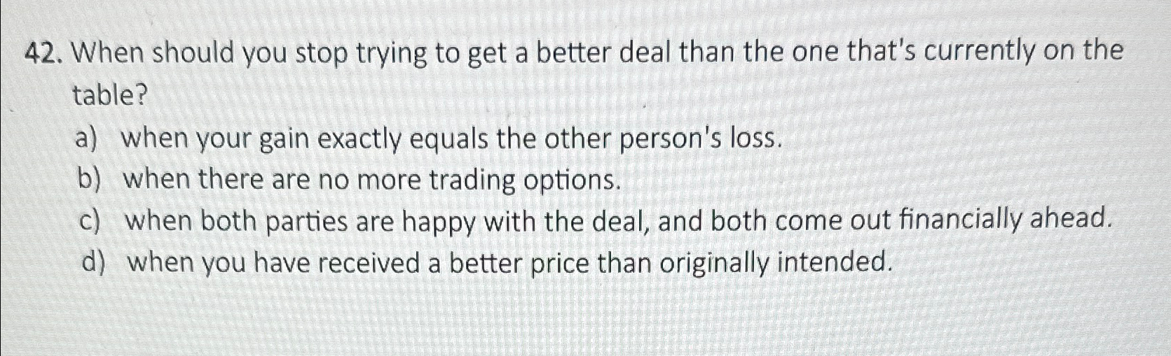 Solved When should you stop trying to get a better deal than | Chegg.com
