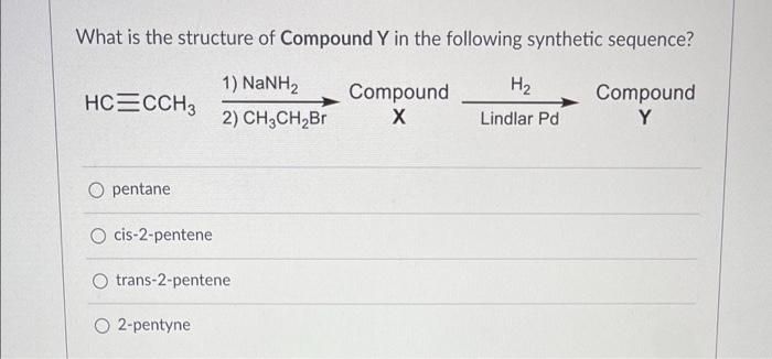 Solved What is the structure of Compound Y in the following | Chegg.com