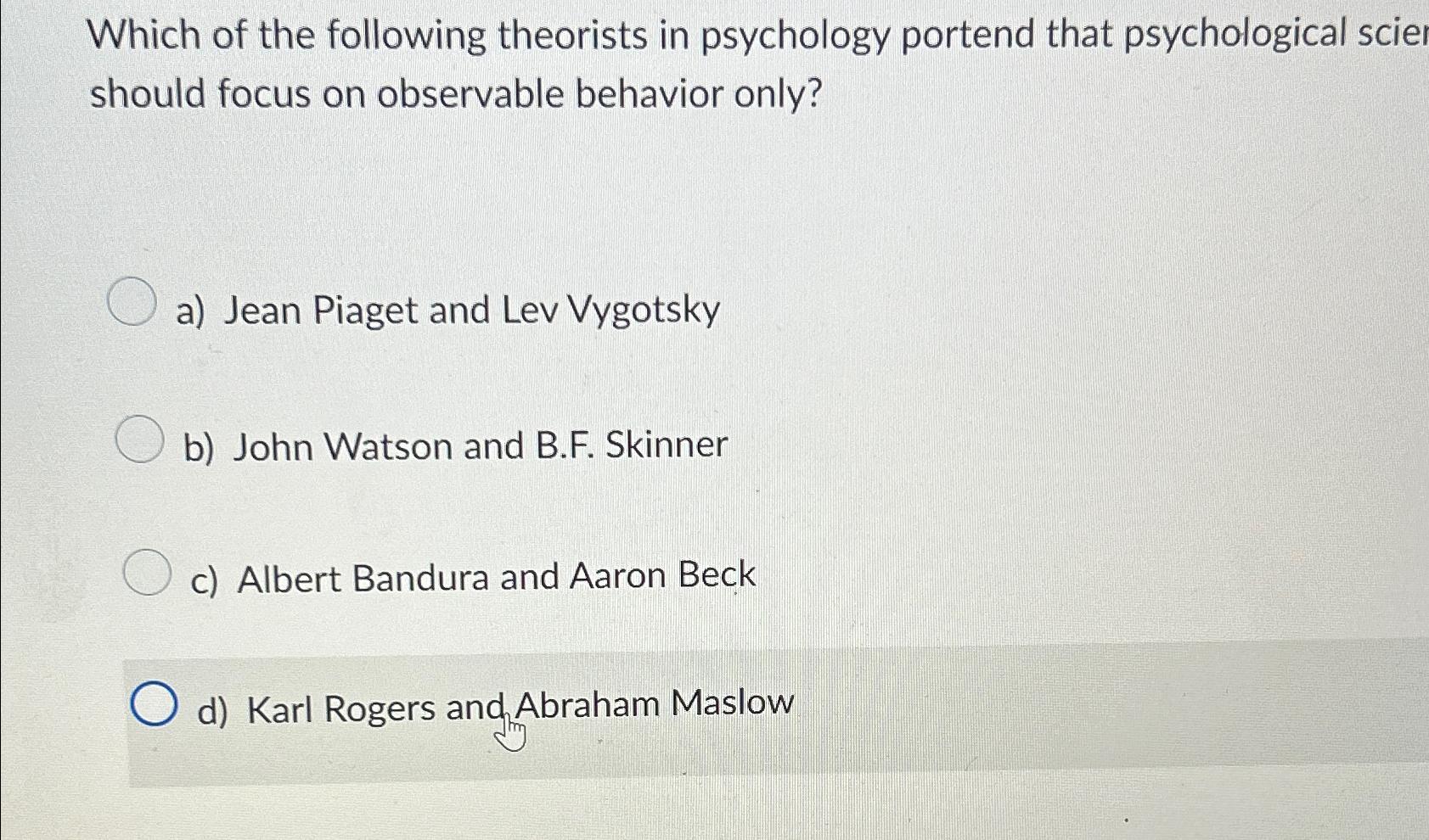 Solved Which of the following theorists in psychology Chegg