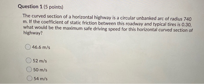 Solved Question 1 5 points The curved section of a Chegg