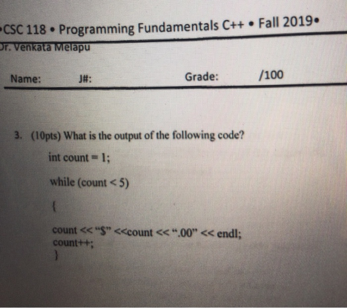 Solved CSC 118 Programming Fundamentals C++ • Fall 2019. Dr. | Chegg ...