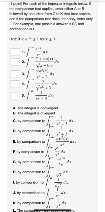 Solved 1 Point For Each Of The Improper Integrals Below Chegg Com