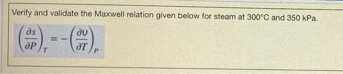 Solved Verify and validate the Maxwell relation given below | Chegg.com