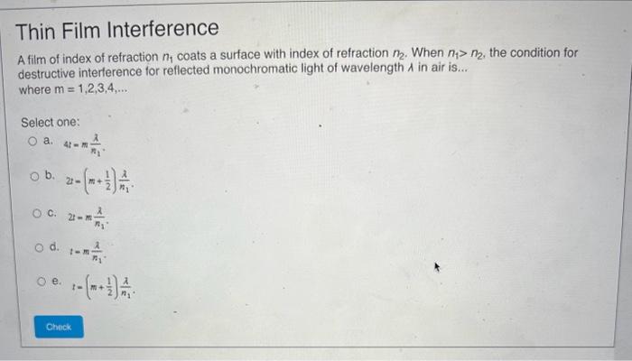 A film of index of refraction \( n_{1} \) coats a surface with index of refraction \( n_{2} \). When \( n_{1}>n_{2} \), the c