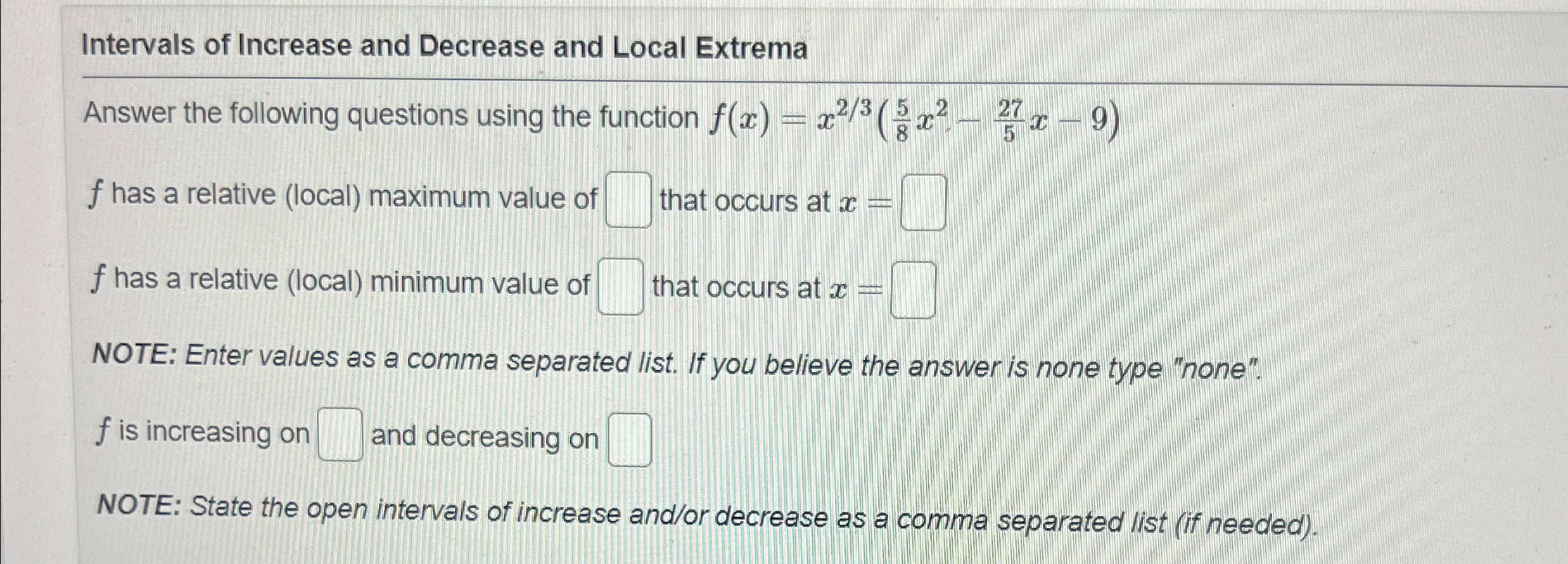 Solved Intervals of Increase and Decrease and Local | Chegg.com