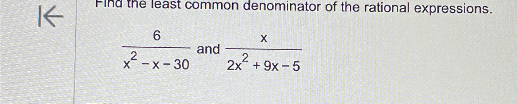 Solved Find the least common denominator of the rational | Chegg.com