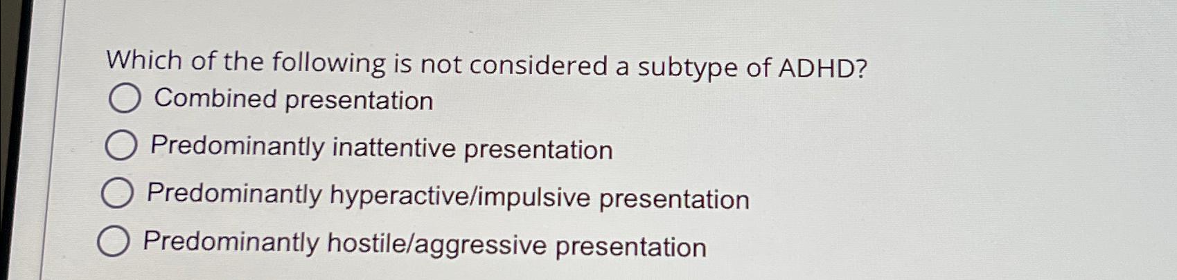 Solved Which of the following is not considered a subtype of | Chegg.com