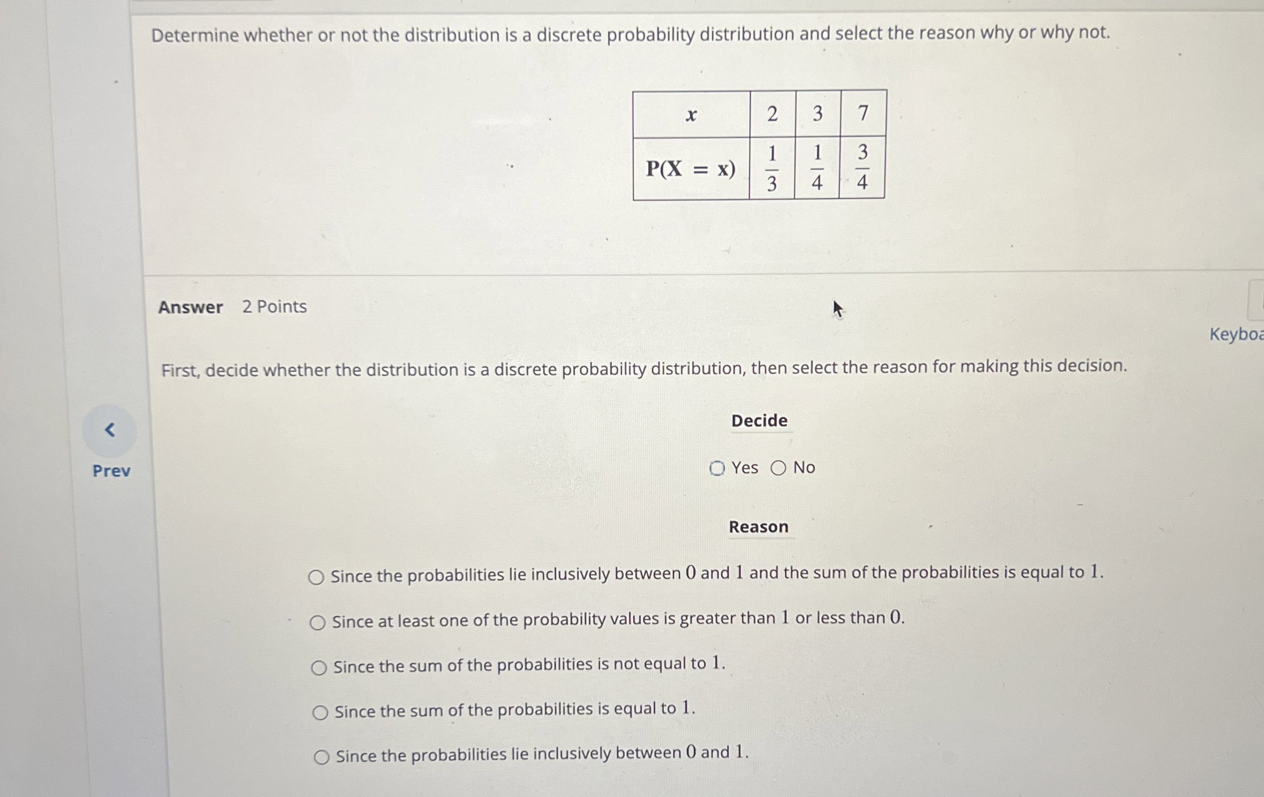 Solved Determine whether or not the distribution is a | Chegg.com