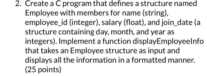 2. Create a C program that defines a structure named | Chegg.com