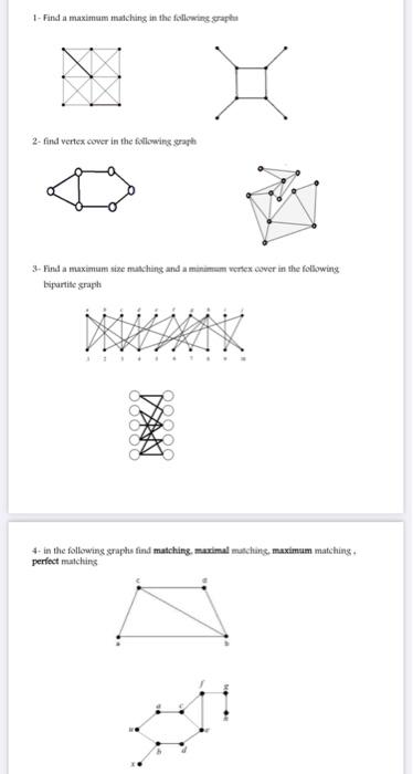 Solved 1- Find a maximum matching in the following graphi 2- | Chegg.com