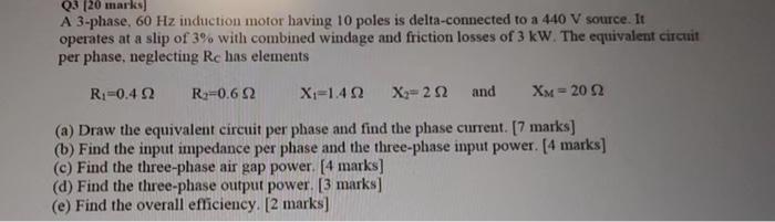 Solved Q3 (20 marks] A 3-phase, 60 Hz induction motor having | Chegg.com