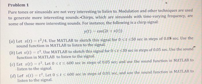 Solved Pure tones or sinusoids are not very interesting to | Chegg.com