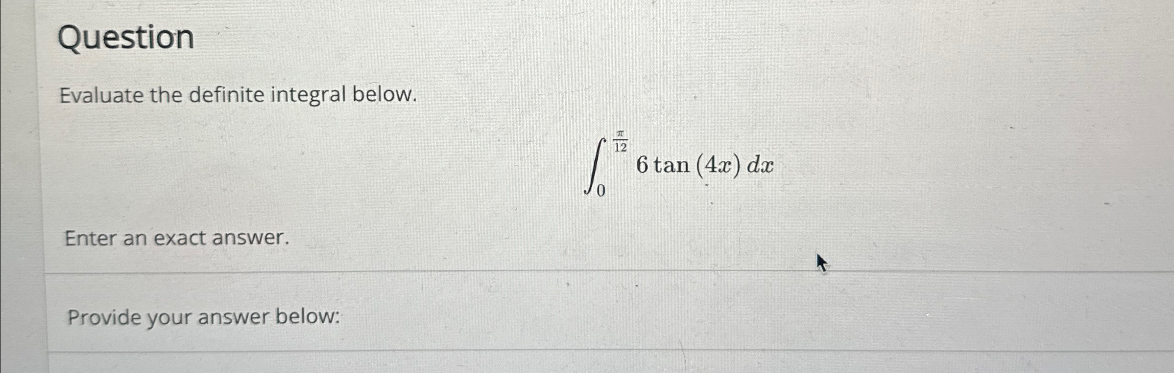 Solved QuestionEvaluate the definite integral | Chegg.com