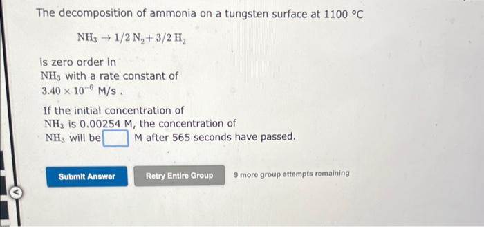 Solved The decomposition of ammonia on a tungsten surface at | Chegg.com