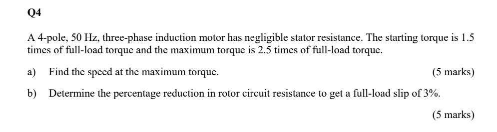 Solved Q4 A 4-pole, 50 Hz, three-phase induction motor has | Chegg.com