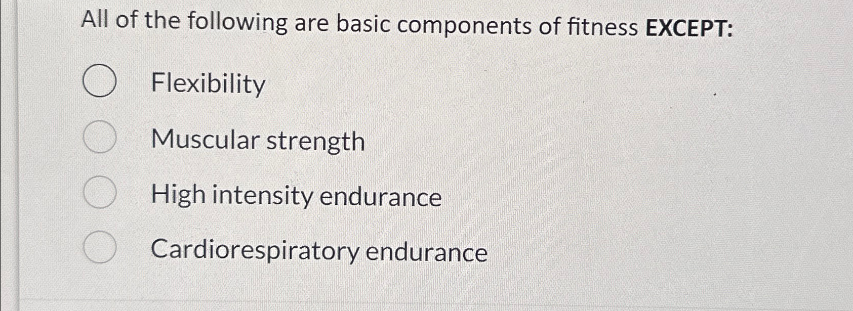 Solved All of the following are basic components of fitness Chegg