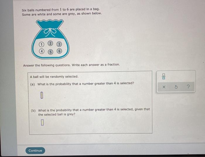 Solved Six Balls Numbered From 1 To 6 Are Placed In A Bag. | Chegg.com