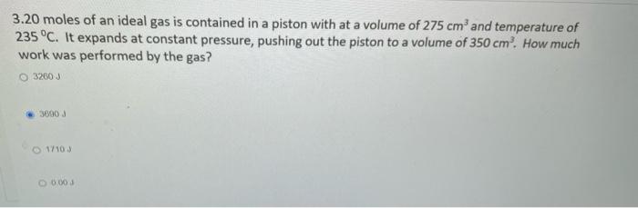 Solved 3.20 moles of an ideal gas is contained in a piston | Chegg.com