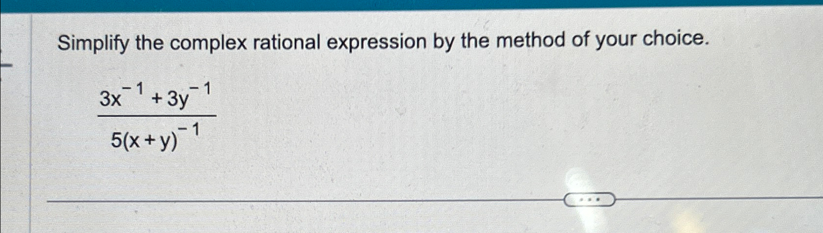 Solved Simplify The Complex Rational Expression By The 9742