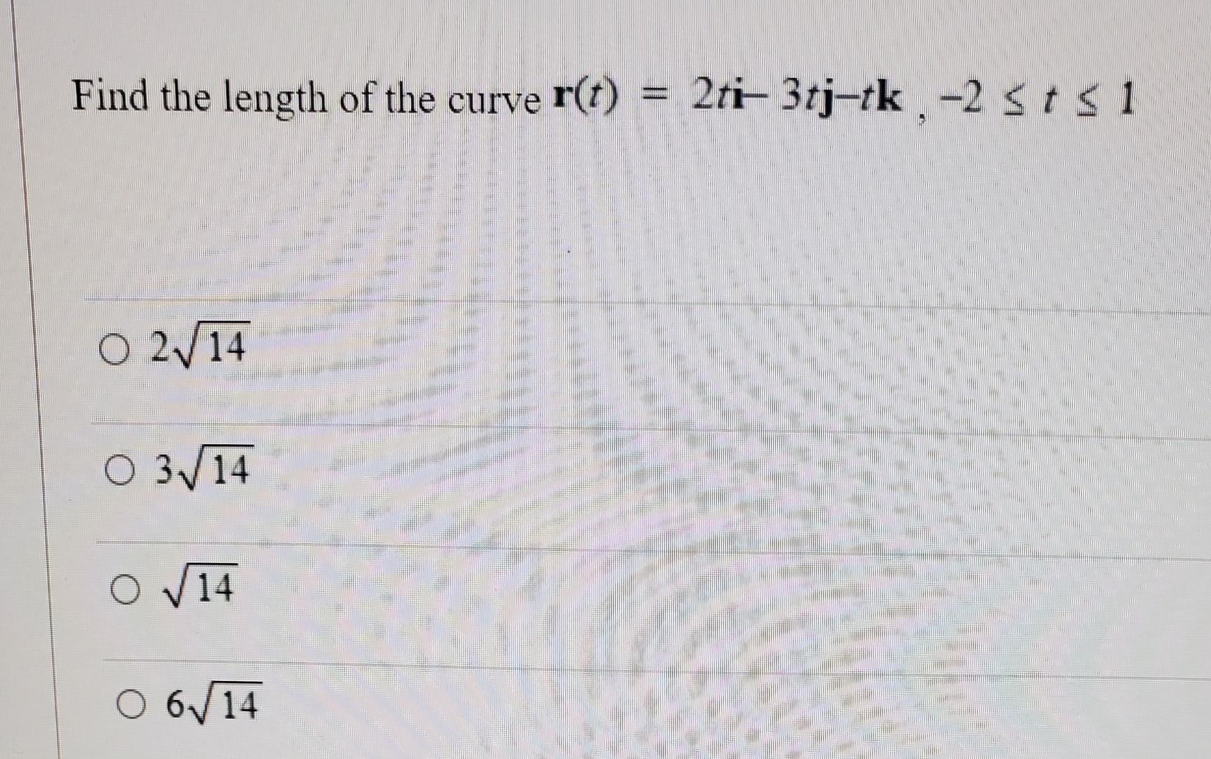 Solved Find The Length Of The Curve R T 2ti 3tj Tk 2