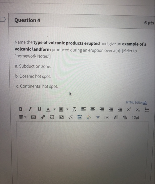 Solved Question 4 6 pts Name the type of volcanic products | Chegg.com
