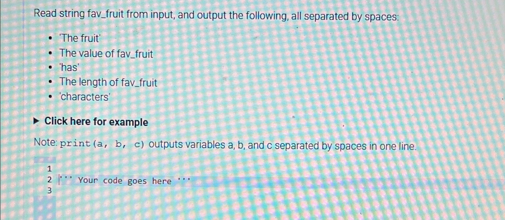 Solved Read string fav_fruit from input, and output the | Chegg.com
