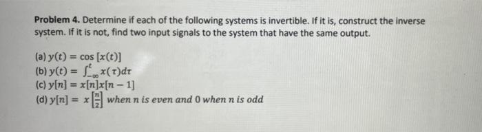 Solved Problem 4. Determine if each of the following systems | Chegg.com