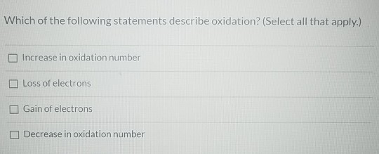 Solved Which of the following statements describe oxidation? | Chegg.com