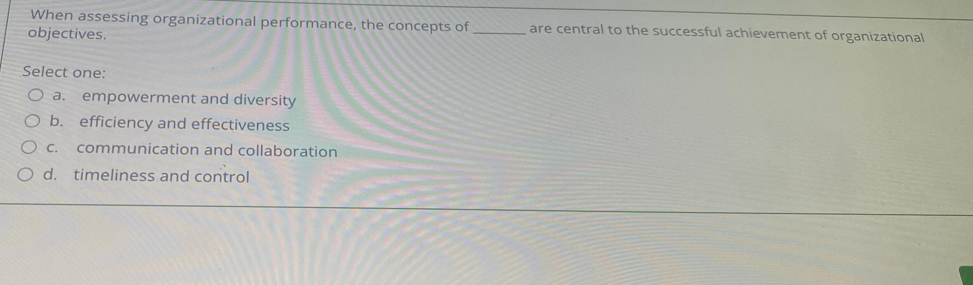 Solved When Assessing Organizational Performance, The | Chegg.com