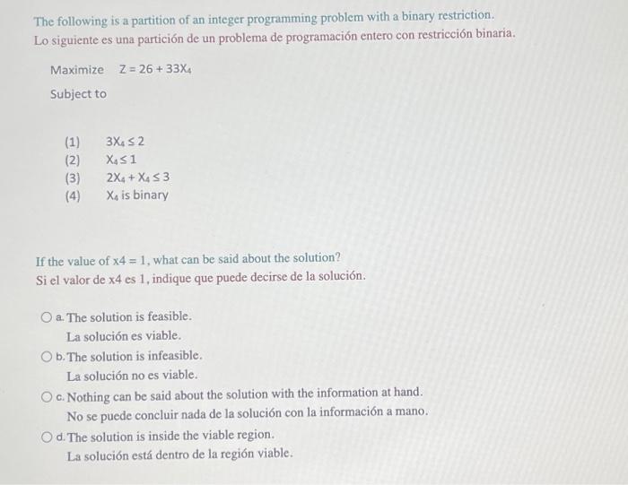 The following is a partition of an integer programming problem with a binary restriction. Lo siguiente es una partición de un