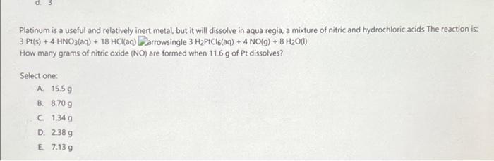 Solved Platinum is a useful and relatively inert metal, but | Chegg.com