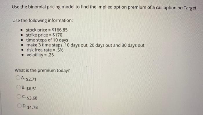 Solved Use the binomial pricing model to find the implied | Chegg.com