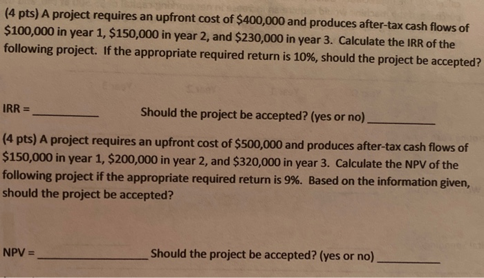Solved (4 pts) A project requires an upfront cost of | Chegg.com