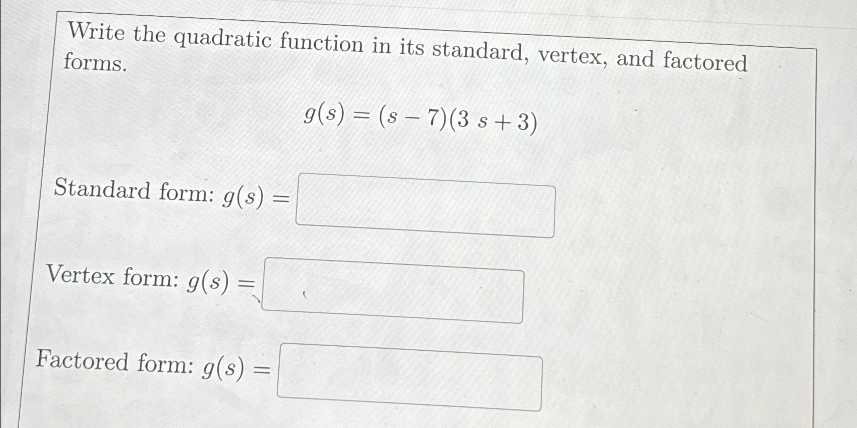 Solved Write the quadratic function in its standard, vertex, | Chegg.com