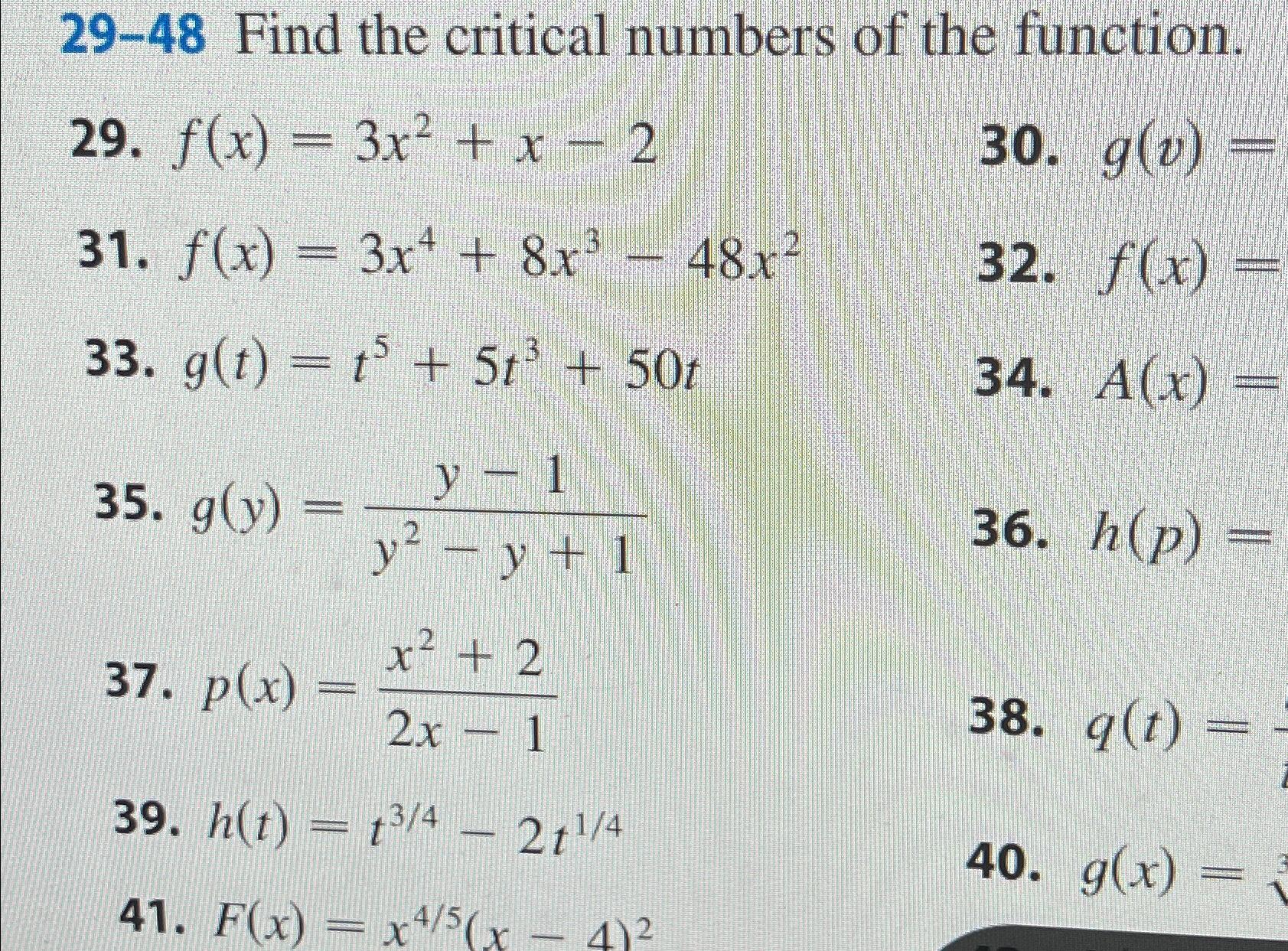 Solved 29-48 ﻿Find the critical numbers of the | Chegg.com