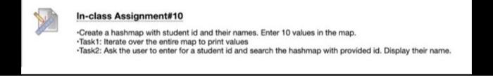 Solved In-class Assignment#10 Create a hashmap with student | Chegg.com