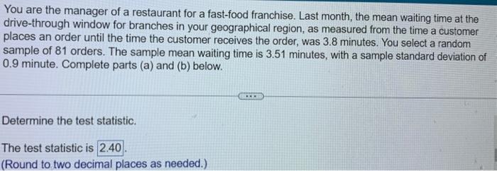 Solved You are the manager of a restaurant for a fast-food | Chegg.com