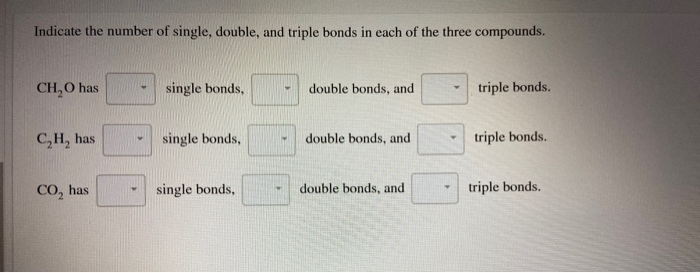 Solved Indicate the number of single, double, and triple | Chegg.com