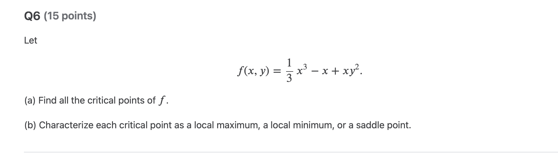 Solved Q6 (15 ﻿points)Letf(x,y)=13x3-x+xy2(a) ﻿Find all the | Chegg.com