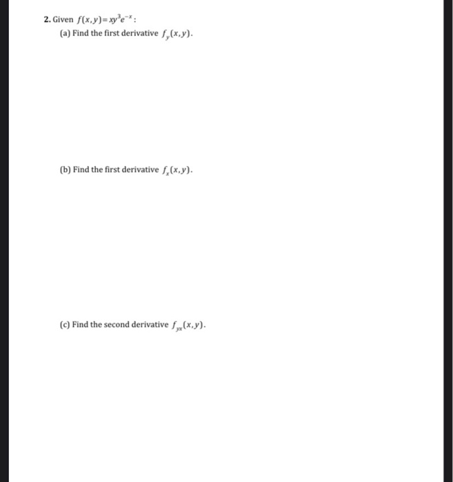 Solved 2 Given Fxyxe A Find The First Derivative 3498