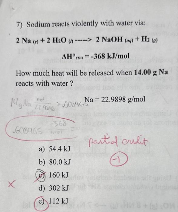 Solved 7) Sodium reacts violently with water via