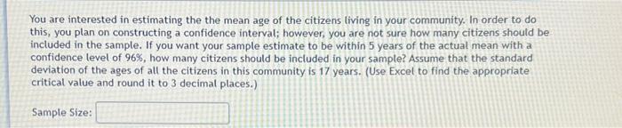Solved You are interested in estimating the the mean age of | Chegg.com