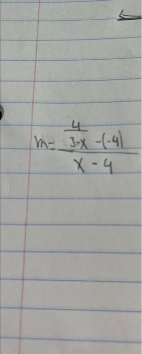 \( m=\frac{\frac{4}{3-x}-(-4)}{x-4} \)