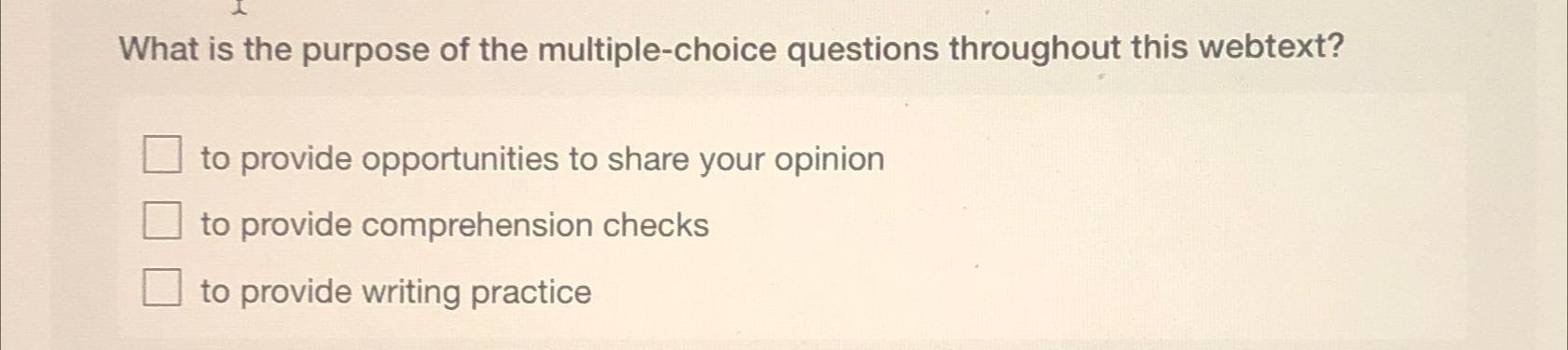 Solved What is the purpose of the multiple-choice questions | Chegg.com