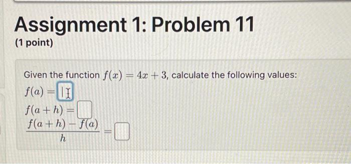 Solved Assignment 1: Problem 11 (1 point) Given the function | Chegg.com